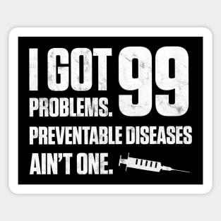 Vaccinated - 99 Problems Dark Sticker